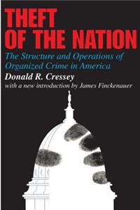 Theft of the Nation: The Structure and Operations of Organized Crime in America