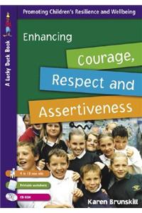 Enhancing Courage, Respect and Assertiveness for 9 to 12 Year Olds