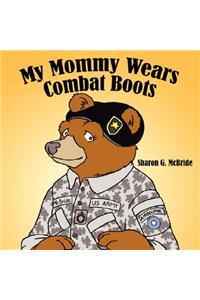 My Mommy Wears Combat Boots