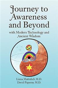 Journey to Awareness and Beyond