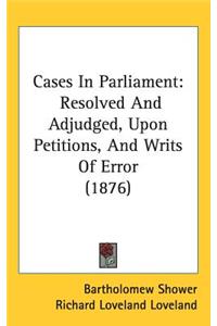 Cases In Parliament