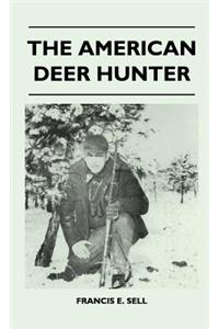 The American Deer Hunter