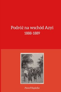 Podróz na wschód Azyi 1888-1889