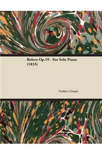 Bolero Op.19 - For Solo Piano (1833)