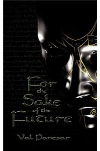 For the Sake of the Future