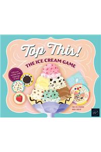 Top This! the Ice Cream Game