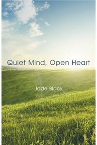 Quiet Mind, Open Heart