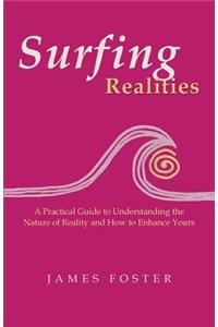 Surfing Realities