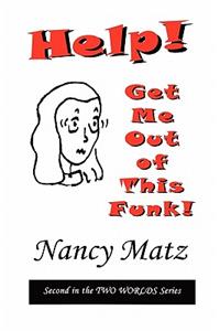 Help! Get Me Out Of This Funk!