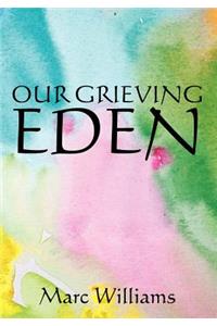 Our Grieving Eden