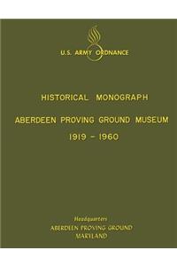 Aberdeen Proving Ground Museum 1919-1960