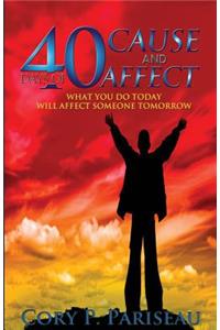 40 Days of Cause & Affect