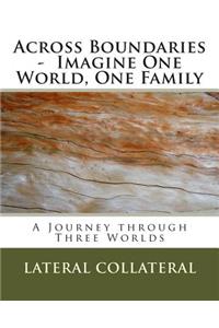 Across Boundaries - Imagine One World, One Family