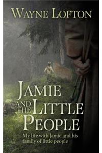 JAMIE and The LITTLE PEOPLE