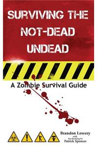 Surviving the Not-Dead Undead