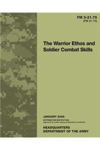 The Warrior Ethos and Soldier Combat Skills