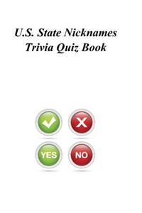 U.S. State Nicknames Trivia Quiz Book