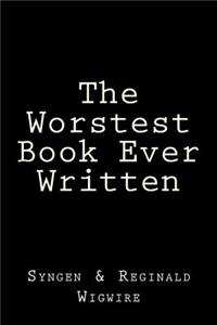 The Worstest Book Ever Written