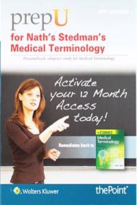 PrepU for Nath's Stedman's Medical Terminology