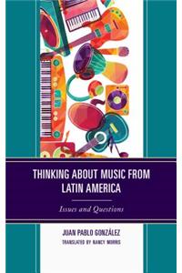 Thinking about Music from Latin America