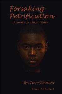 Forsaking Petrification