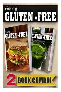 Gluten-Free Quick Recipes in 10 Minutes or Less and Gluten-Free Vitamix Recipes: 2 Book Combo
