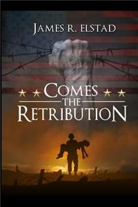 Comes The Retribution