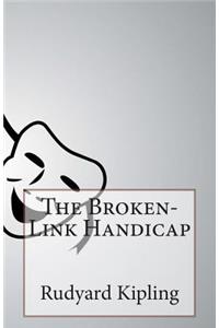 The Broken-Link Handicap