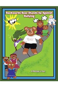 Backwards Bear Stands Up Against Bullying