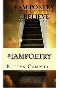 #IAMPOETRY Believe