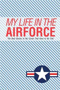 My Life In the Airforce