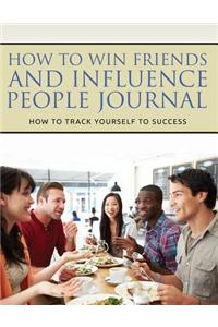 How to Win Friends and Influence People Journal