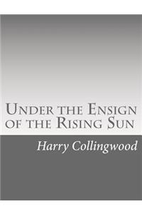 Under the Ensign of the Rising Sun