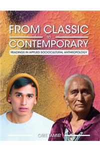 From Classic to Contemporary: Readings in Applied Sociocultural Anthropology