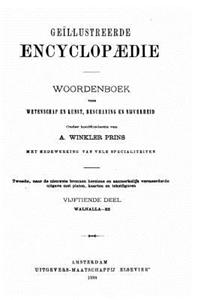 Geïllustreerde encyclopaedie, woordenboek voor wetenschap en kunst, beschaving en nijverheid