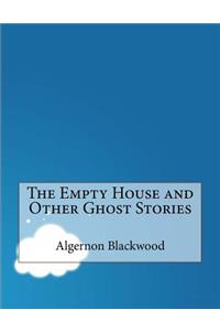 The Empty House and Other Ghost Stories