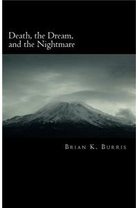 Death, the Dream, and the Nightmare