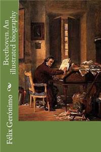 Beethoven. an Illustrated Biography