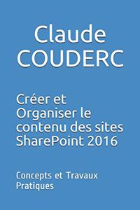 Créer et Organiser le contenu des sites SharePoint 2016