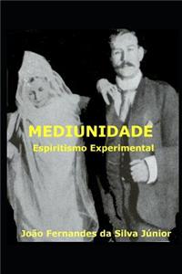 Mediunidade: Espiritismo Experimental