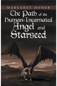 Path of the Human-Incarnated Angel and Starseed