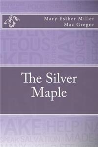 The Silver Maple