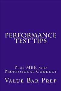 Performance Test Tips: Plus MBE and Professional Conduct