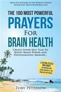 Prayer the 100 Most Powerful Prayers for Brain Health 2 Amazing Books Included to Pray for Stress & Heart Disease