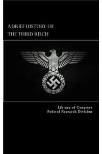 Brief History of the Third Reich