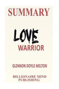 Summary: Love Warrior: A Memoir by Glennon Doyle Melton