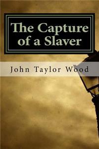 The Capture of a Slaver