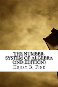 The Number-System of Algebra (2nd edition)