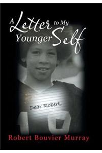 A Letter to My Younger Self