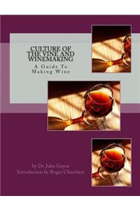 Culture of the Vine and Winemaking